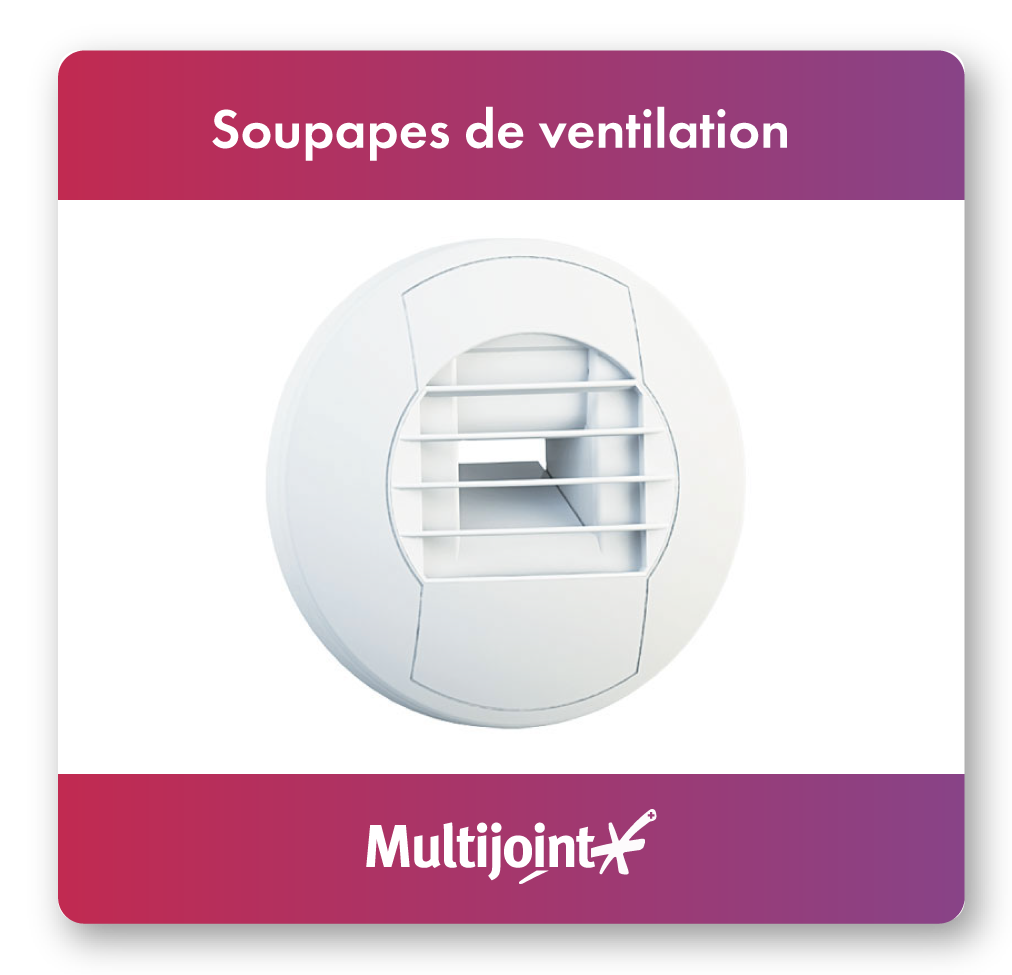 Soupapes de ventilation
